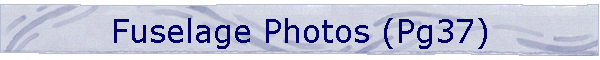 Fuselage Photos (Pg37)